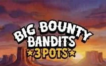 Big Bounty Bandits 3 Pots — φρουτάκι στο Koning Casino